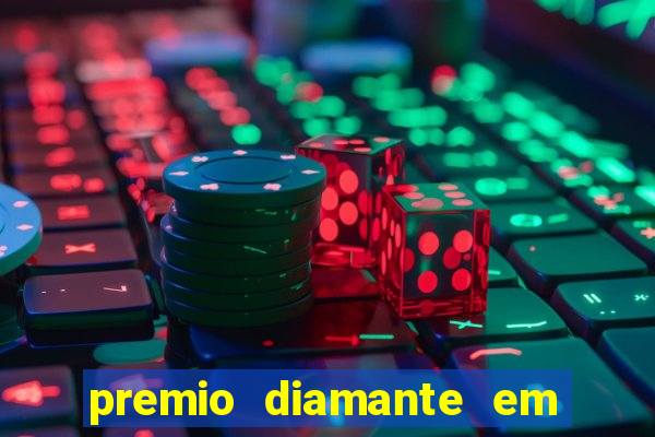 premio diamante em dinheiro blaze